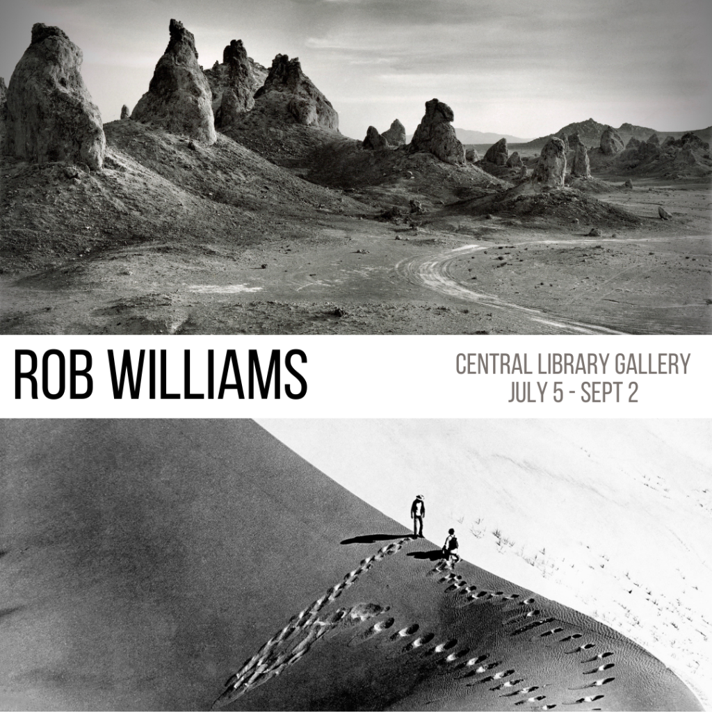 Rob Williams: Photography exhibit opens July 5 - September 2